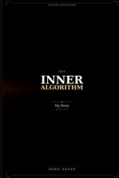The Inner Algorithm: My Story B0H238Q3QH Book Cover