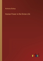 Human Power in the Divine Life 3368137808 Book Cover