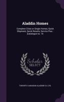 Aladdin Homes: Complete Cities or Single Homes, Quick Shipment, Quick Results, Service Plus: [catalogue no. 16 1359134239 Book Cover