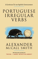Portuguese Irregular Verbs : A Professor Dr von Igelfeld Entertainment