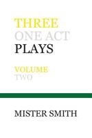 Three One Act Plays: Volume Two 1977718590 Book Cover