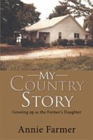 My Country Story: Growing up as the Farmer's Daughter 1796011819 Book Cover