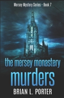 The Mersey Monastery Murders: The Habit Of Murder 4867458651 Book Cover