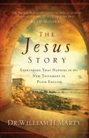 The Jesus Story: Everything That Happens in the New Testament in Plain English 0764210939 Book Cover