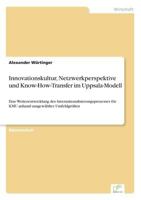 Innovationskultur, Netzwerkperspektive Und Know-How-Transfer Im Uppsala-Modell 3832496165 Book Cover