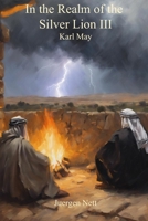 In the Realm of the Silver Lion III: The Lion of Farsistan B0CPJKGQQK Book Cover