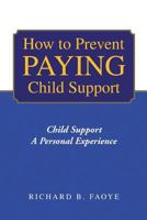 How to Avoid Paying Child Support 1441510494 Book Cover