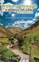 Walking Through the Valleys of Life 0615276881 Book Cover