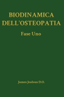 Biodinamica dell'Osteopatia Fase Uno (Biodynamics of Osteopathy) (Italian Edition) B0HBVXVXLC Book Cover