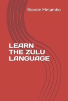 Learn the Zulu Language B08F6Y3TZD Book Cover