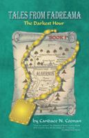 The Darkest Hour: Tales from Fadreama Book 1 1466935650 Book Cover