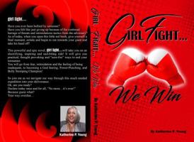 GIRL FIGHT... WE WIN 0692864180 Book Cover