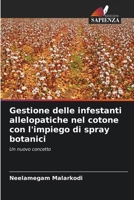 Gestione delle infestanti allelopatiche nel cotone con l'impiego di spray botanici 6206900401 Book Cover