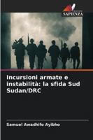 Incursioni armate e instabilità: la sfida Sud Sudan/DRC (Italian Edition) 620866201X Book Cover