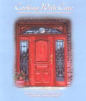 Cooking with Care: Hospice Opens Its Door to a Special Kind of Care 0970752806 Book Cover