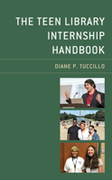 The Teen Library Internship Handbook 1538148935 Book Cover