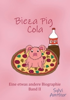 Bieza Pig Cola: Vom ganz alltäglichen Wahnsinn, Band 2 (German Edition) 3819202196 Book Cover