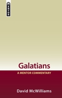 Galatians: A Mentor Commentary 1845504526 Book Cover