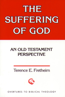 The Suffering of God: An Old Testament Perspective 0800615387 Book Cover