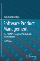 Software Product Management: The ISPMA®-Compliant Study Guide and Handbook 3662651181 Book Cover