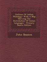 Outlines of Indian Philology: With a Map Shewing the Distribution of Indian Languages 1018051236 Book Cover