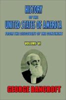 History Of The United States Of America: From The Discovery Of The American Continent; Volume 6 101910449X Book Cover