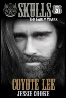 Coyote Lee: Skulls The Early Years B08P1B51TZ Book Cover