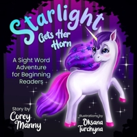 Starlight Gets Her Horn: A Sight Word Adventure for Beginning Readers 1965238076 Book Cover