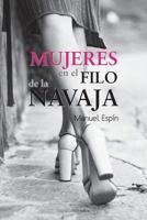 Mujeres en el Filo de la Navaja 1482674297 Book Cover