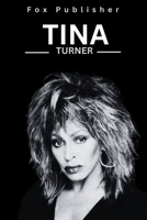 Tina Turner: The Life, Love, and Legacy of an Iconic Singer". (Legendary Figures) B0CNY2X37T Book Cover