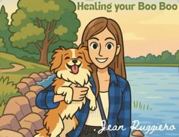 Healing your Boo Boo B0F7FSZ4LT Book Cover