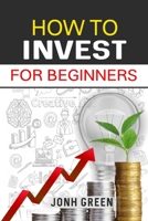 How to Invest for Beginners 1914092740 Book Cover