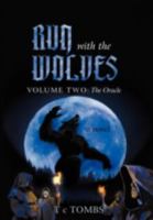 Run with the Wolves: Volume Two: The Oracle 147594392X Book Cover