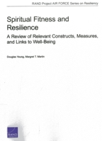 Spiritual Fitness and Resilience: A Review of Relevant Constructs, Measures, and Links to Well-Being 083307931X Book Cover