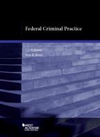 Federal Criminal Practice 1634603567 Book Cover