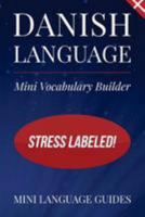 Danish Language Mini Vocabulary Builder: Stress Labeled! 1544716613 Book Cover