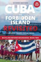Cuba, the Forbidden Island Revisited 0578400839 Book Cover