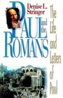 Paul and the Romans: The Life and Letters of Paul 0687090792 Book Cover