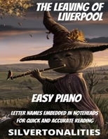 The Leaving of Liverpool for Easy Piano B0BNV4P1ZJ Book Cover