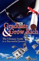 Graduate and Grow Rich 0981479227 Book Cover