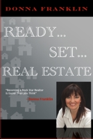 Ready...Set...Real Estate: Becoming a Rock Star Realtor Is Easier Than You Think B0CLJBMLRW Book Cover