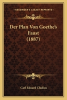 Der Plan Von Goethe's Faust (1887) 1160070814 Book Cover