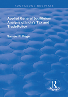 Applied General Equilibrium Analysis of India's Tax and Trade Policy 113871187X Book Cover