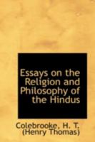 Essays on the Religion and Philosophy of the Hindus ... A New Edition 1246391589 Book Cover