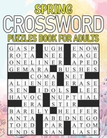 Spring Crossword Puzzles Book For Adults: Challenge Your Brain with Spring-Themed Crosswords B0BZ6YRZ2W Book Cover