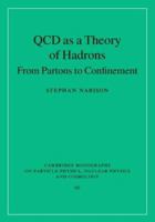 QCD as a Theory of Hadrons: From Partons to Confinement 1009290339 Book Cover