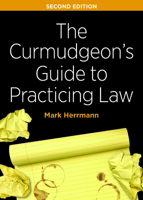 The Curmudgeon's Guide to Practicing Law 1590316762 Book Cover