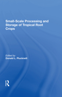 Smallscale Processing and Storage of Tropical Root Crops 0367302896 Book Cover