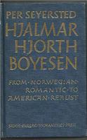 From Norwegian Romantic to American Realist: Studies in Life and Writings of Hjalmar Hjorth Boyesen (Publications of the American Institute, University of Oslo) 0391030957 Book Cover