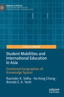 Student Mobilities and International Education in Asia : Emotional Geographies of Knowledge Spaces 3030278557 Book Cover